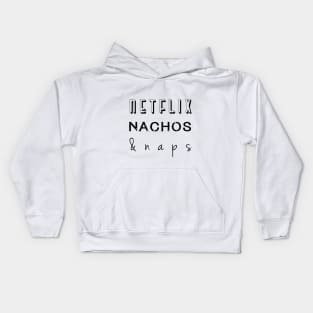 Netflix, nachos & naps Kids Hoodie